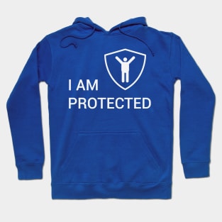 I am protected so i happy Hoodie